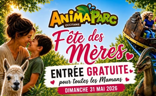 Fête des Mères 2026 : Entrée gratuite pour les mamans à AnimaParc Occitanie !